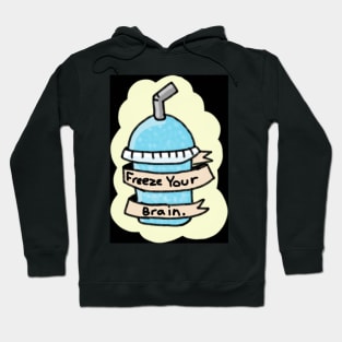 Freeze your brain slushie Hoodie